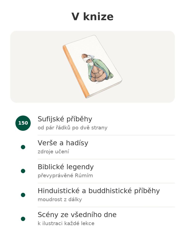 Súfijská kniha „Masnaví“ od Rúmího V knize – kniha sufijských příběhů od Rúmího : Sufijské příběhy; Verše a hadísy; Biblické legendy